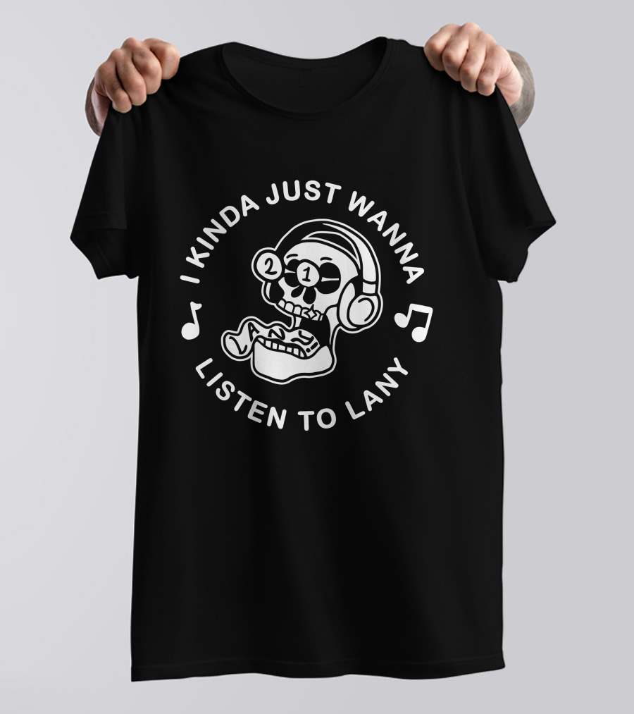 I Kinda Just Wanna Listen To Lany Skull Headphones T-Shirt