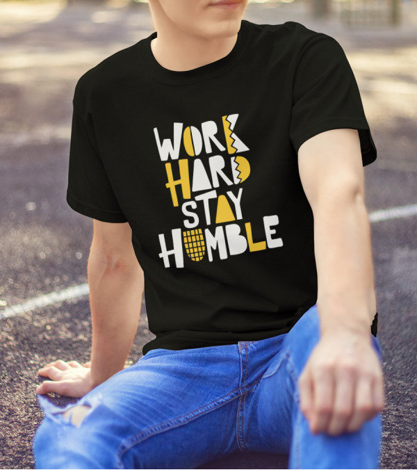 Power In Black: Work Hard Stay Humble T-Shirt