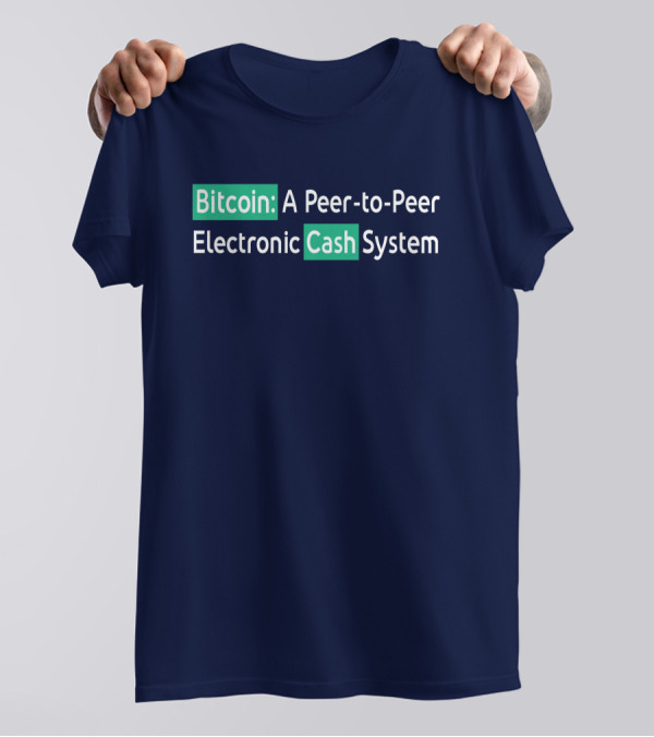 Bitcoin A Peer-to-Peer Electronic Cash System T-Shirt