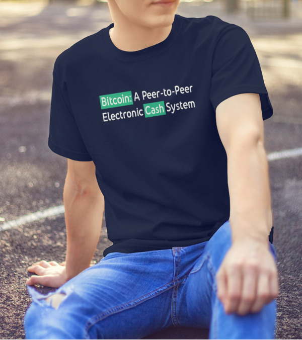 Bitcoin A Peer-to-Peer Electronic Cash System T-Shirt
