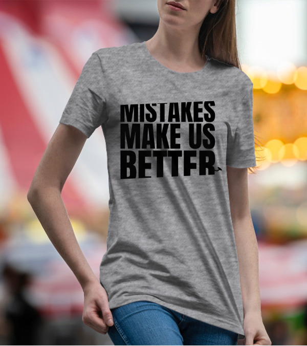 Mr. Build It Merch Mistakes Make Us Better Hammer T-Shirt
