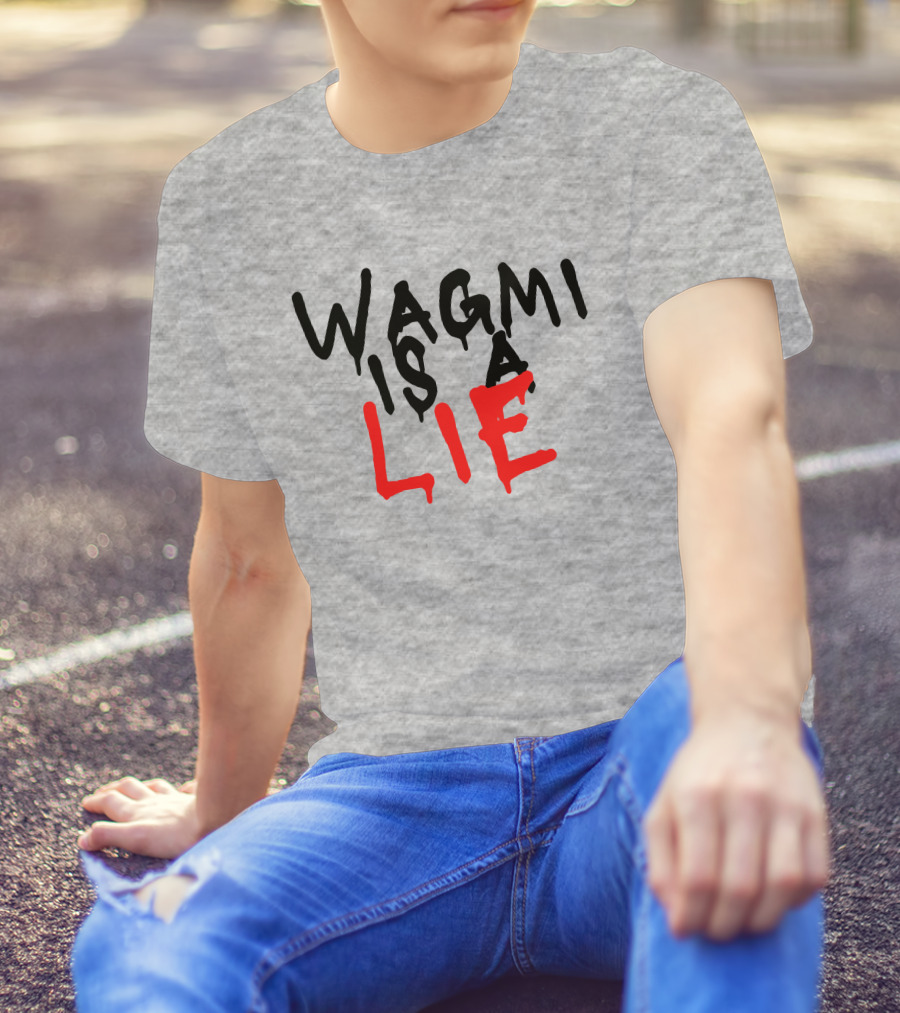 Wagmi Is A Lie Ha14asa Merchandise Wagmi Lie T-Shirt