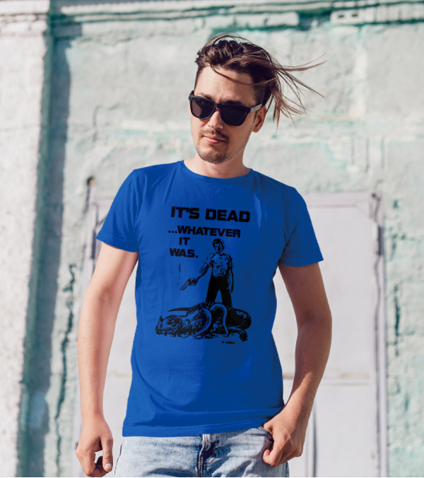 It's Dead Whatever It Was Monster Slayer With Gun T-Shirt
