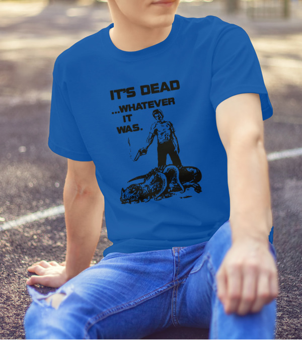 It's Dead Whatever It Was Monster Slayer With Gun T-Shirt