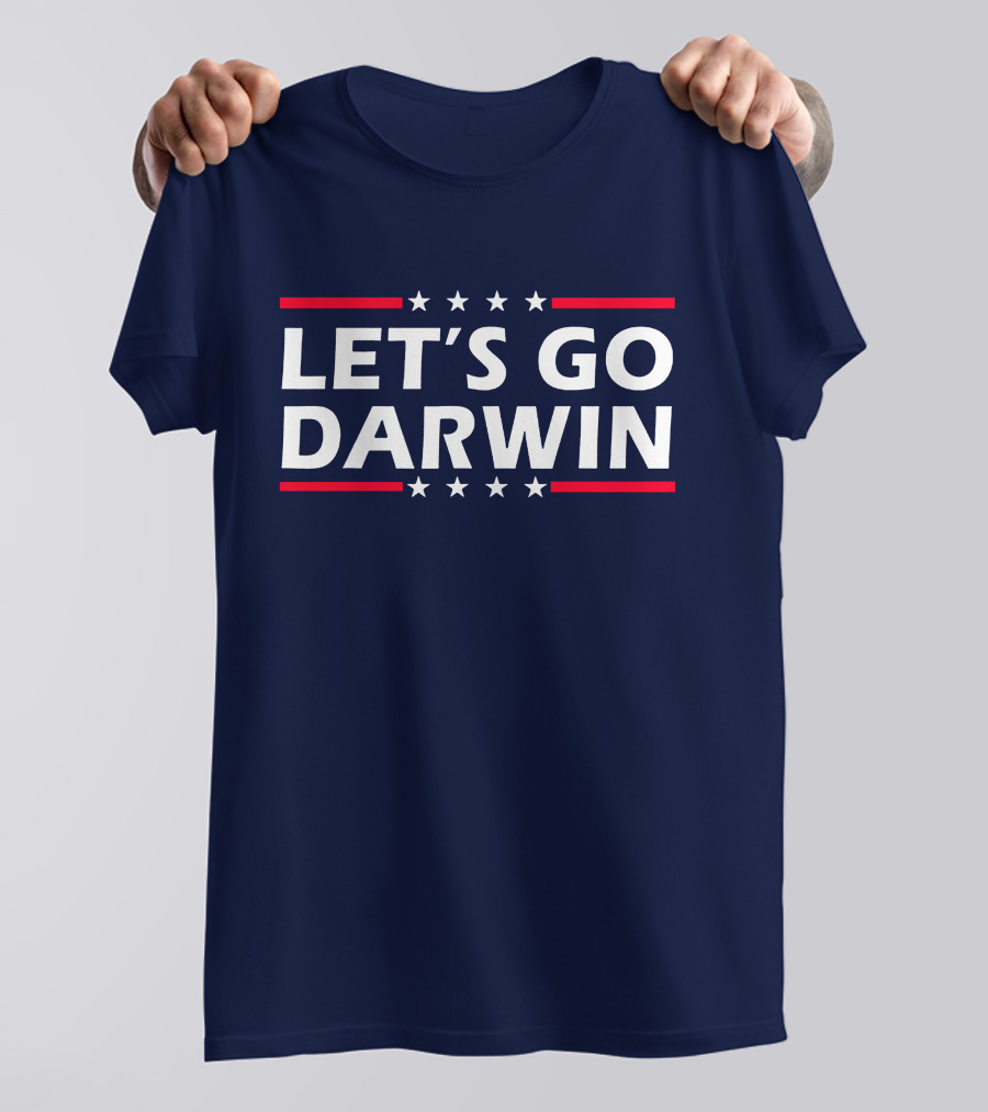 Let's Go Darwin Stars And Stripes Motivational Phrase T-Shirt