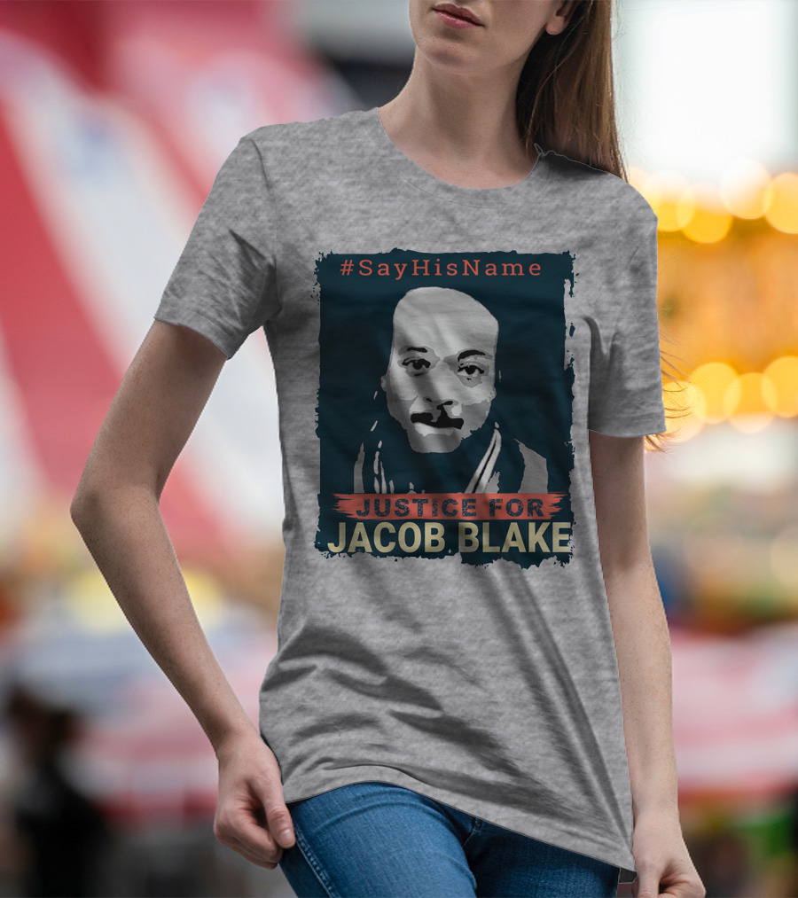 SayHisName Justice For Jacob Blake T-Shirt