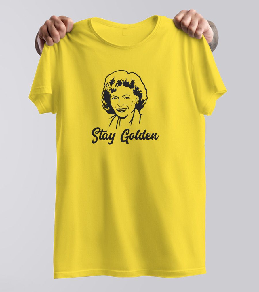 Stay Golden Betty White T-Shirt
