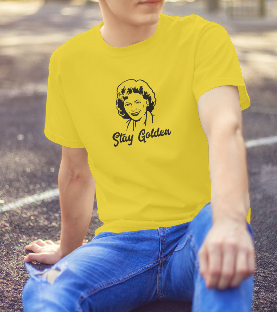 Stay Golden Betty White T-Shirt