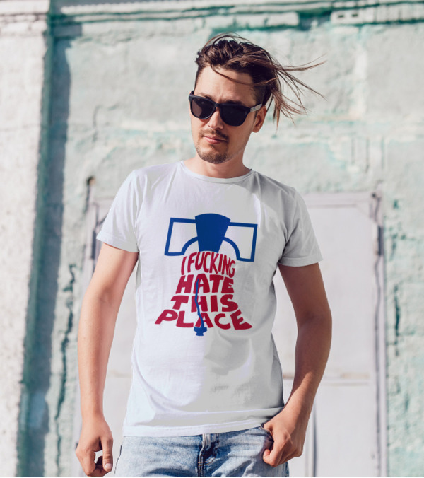 Sympathetic Inker I Fuking Hate This Place Alec Bohm Liberty Bell BringDaNoyz T-Shirt