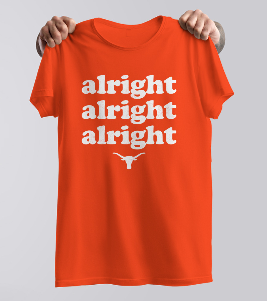 Alright Alright Alright Texas Longhorns Longhorn T-Shirt