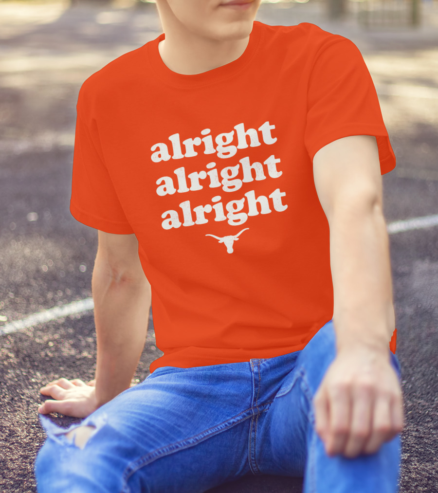 Alright Alright Alright Texas Longhorns Longhorn T-Shirt