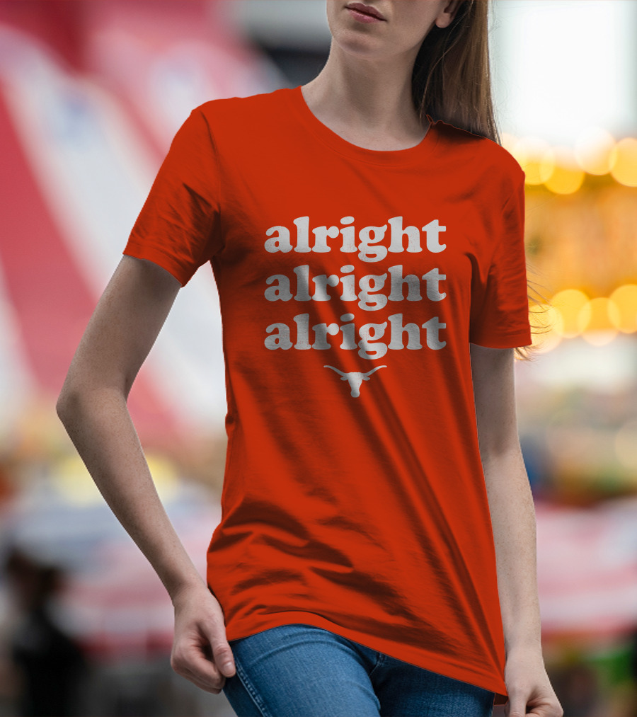 Alright Alright Alright Texas Longhorns Longhorn T-Shirt