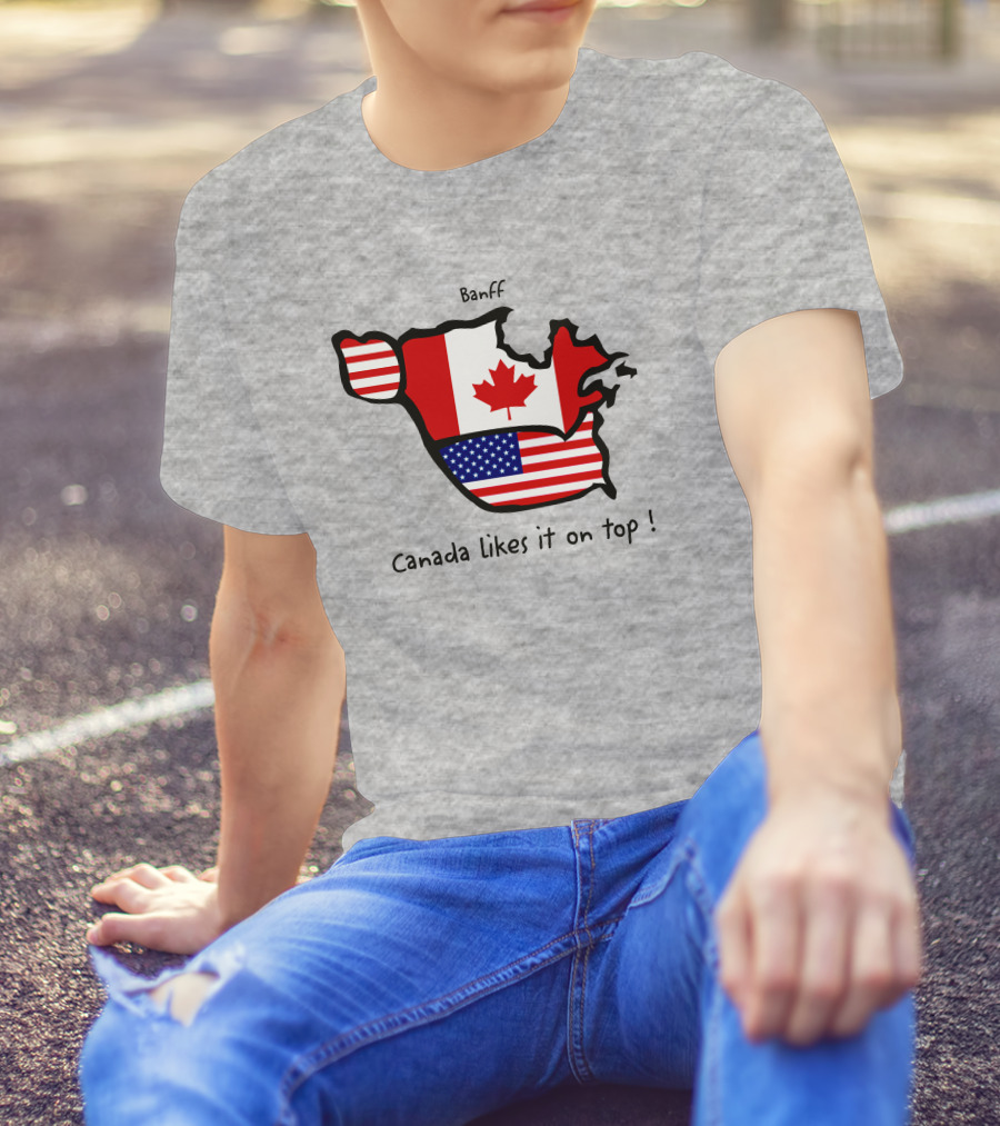 Banff Canada Likes It On Top North America Map With Flags T-Shirt