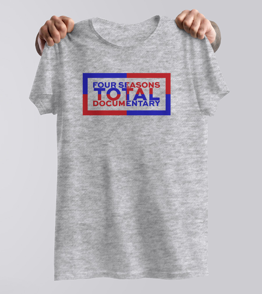 Four Seasons Total Documentary T-Shirt