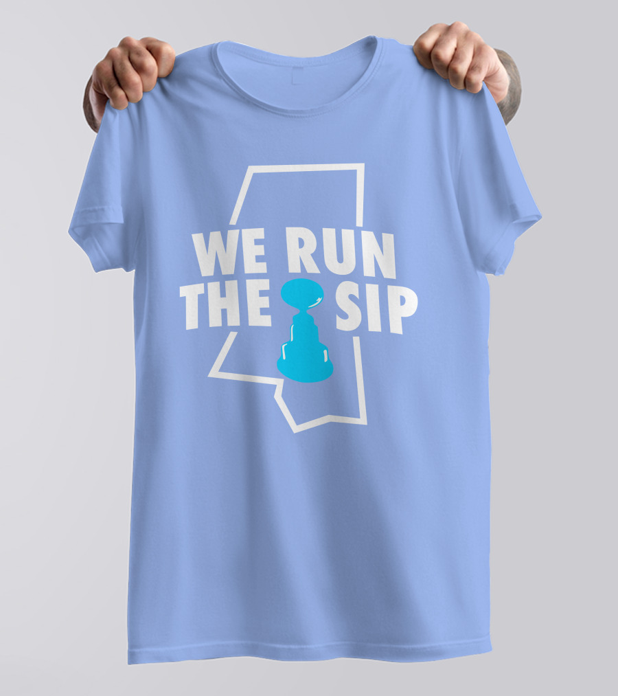 We Run The Sip Mississippi Outline With Trophy - Shop Shea Merch T-Shirt