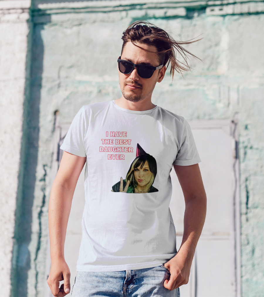 I Have The Best Daughter Ever She's Really Neat She Has A Cute Dog T-Shirt