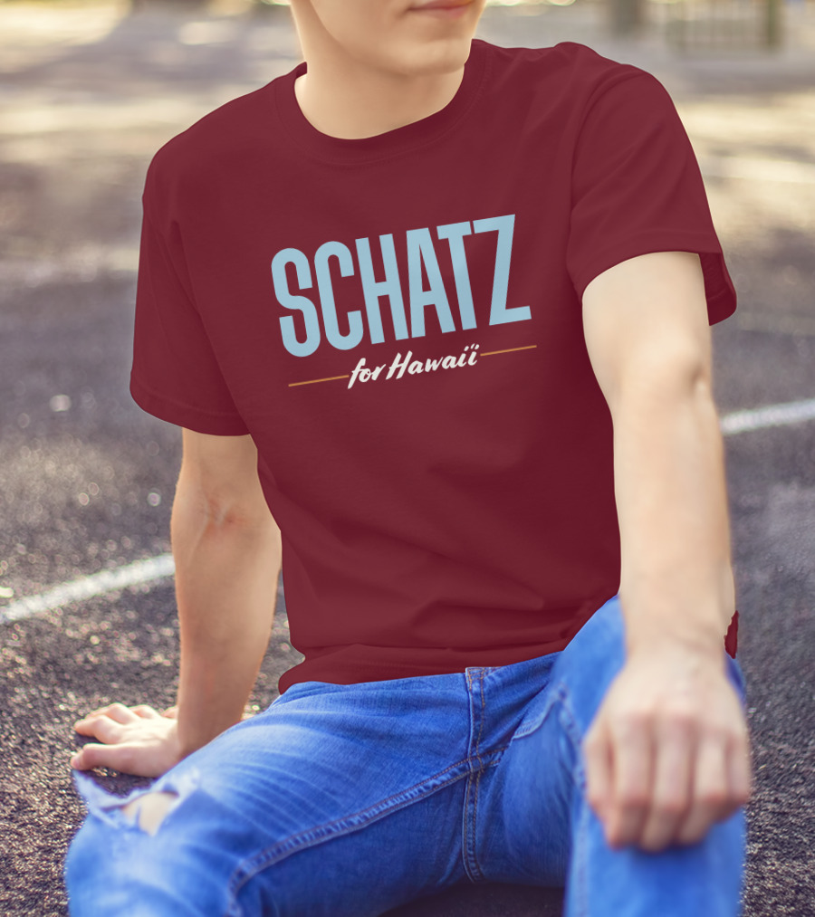 SCHATZ For Hawaii T-Shirt