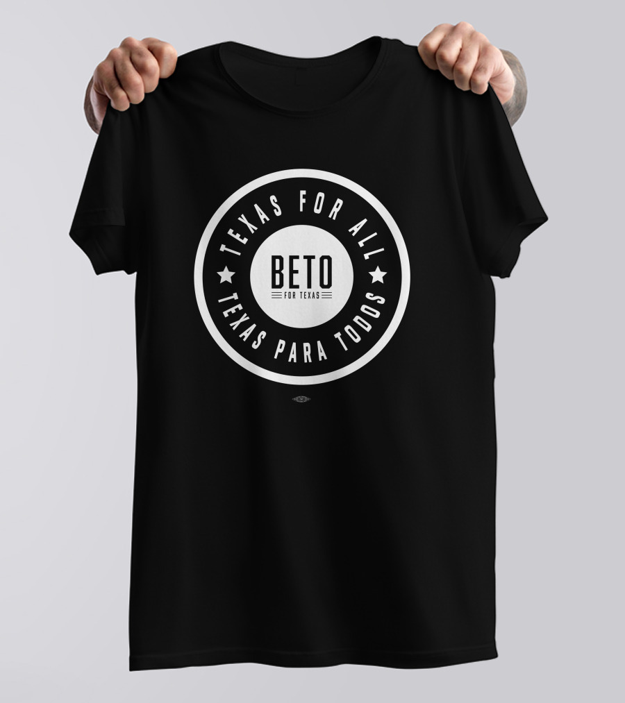Beto For Texas Texas For All Texas Para Todos T-Shirt