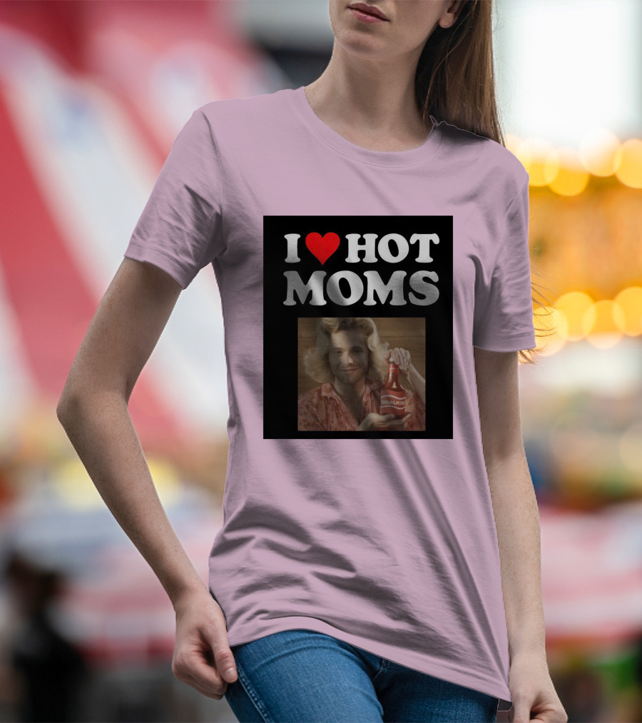 I Love Hot Moms Sauce Bottle Person Image Pink Background T-Shirt
