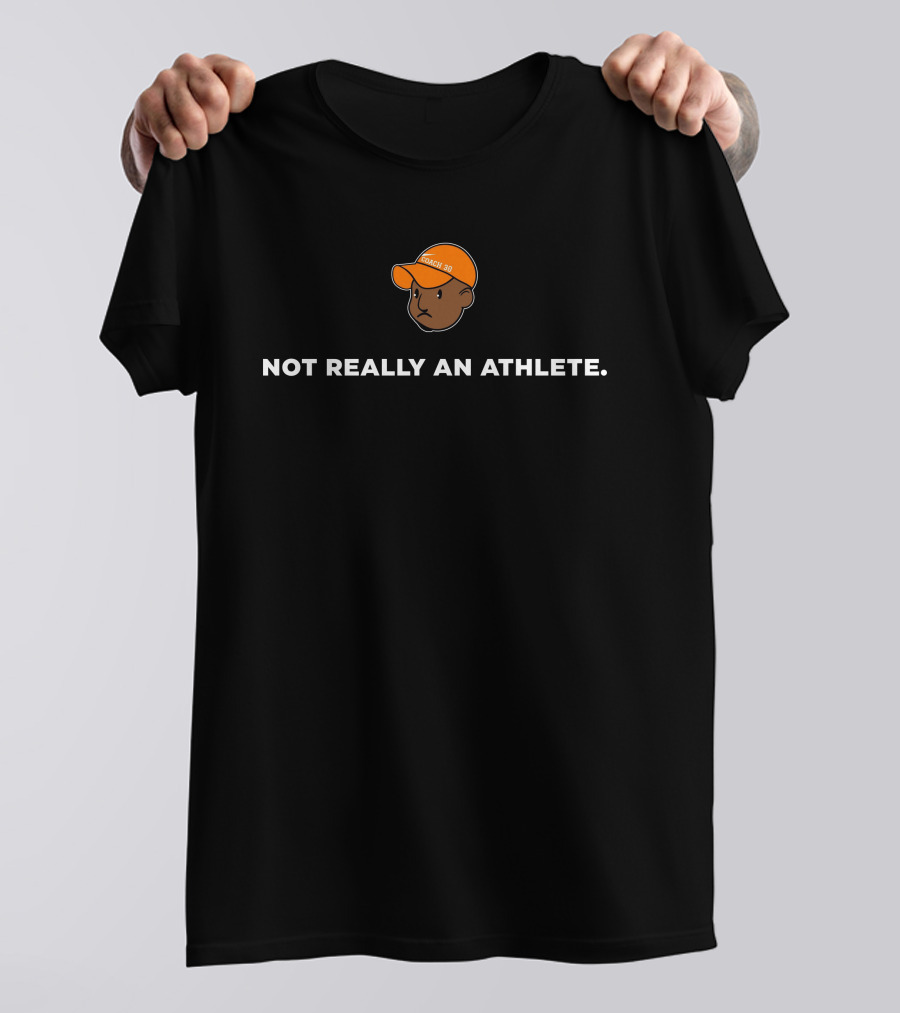 Coach 30 Not Really An Athlete Character Orange Hat T-Shirt