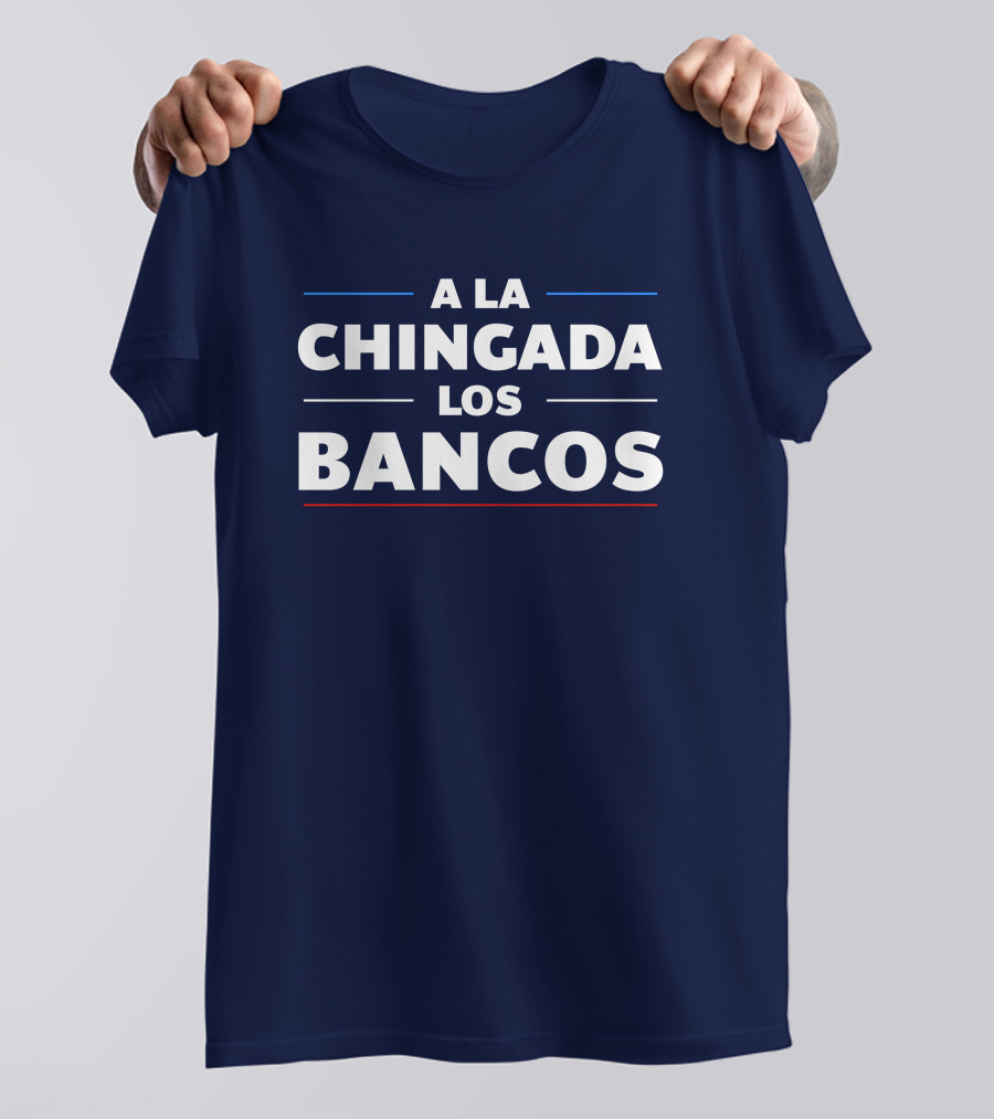 A La Chingada Los Bancos Max Keiser T-Shirt