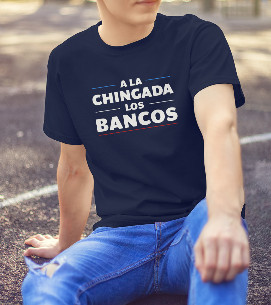 A La Chingada Los Bancos Max Keiser T-Shirt