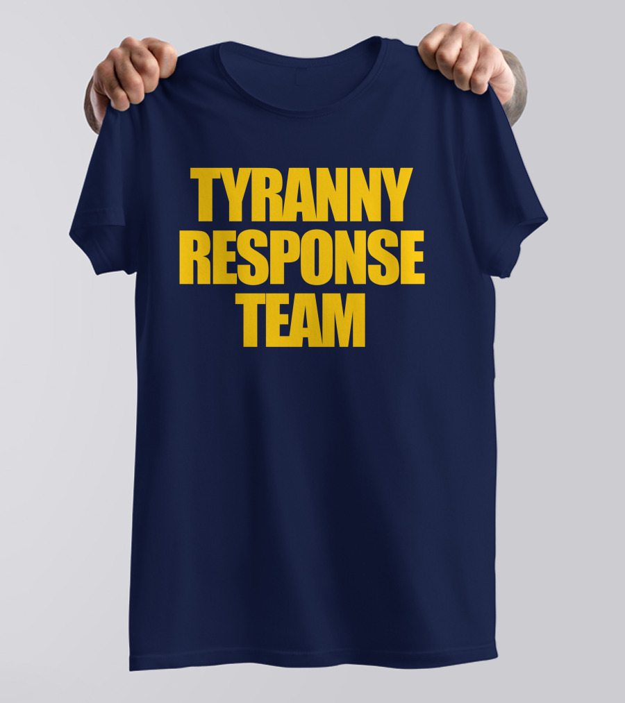 Tyranny Response Team Infowars T-Shirt