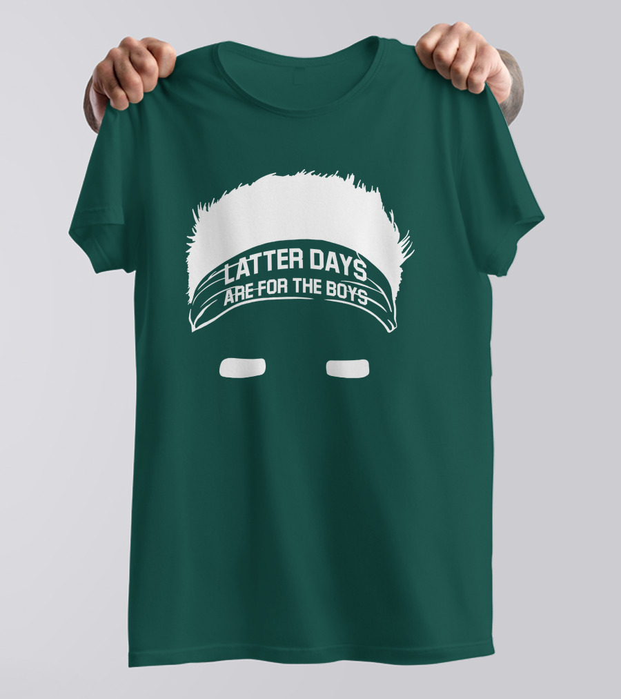 Latter Days Are For The Boys Headband Hair T-Shirt