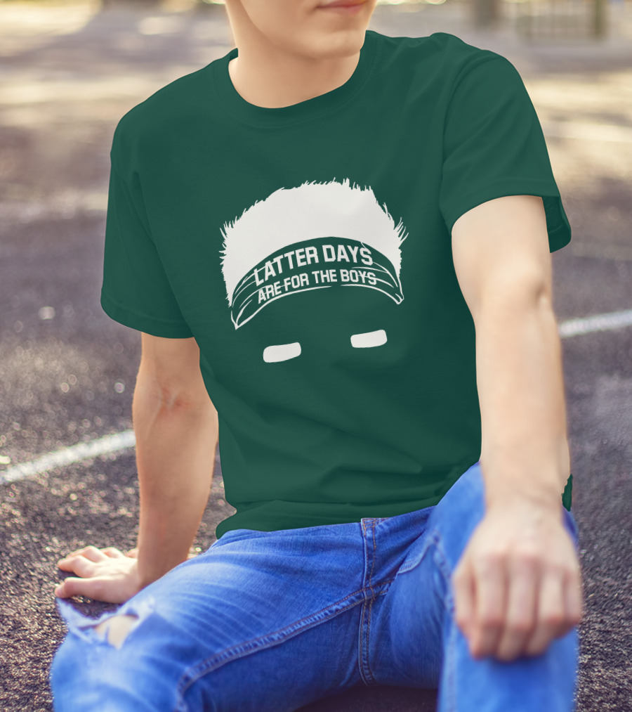 Latter Days Are For The Boys Headband Hair T-Shirt