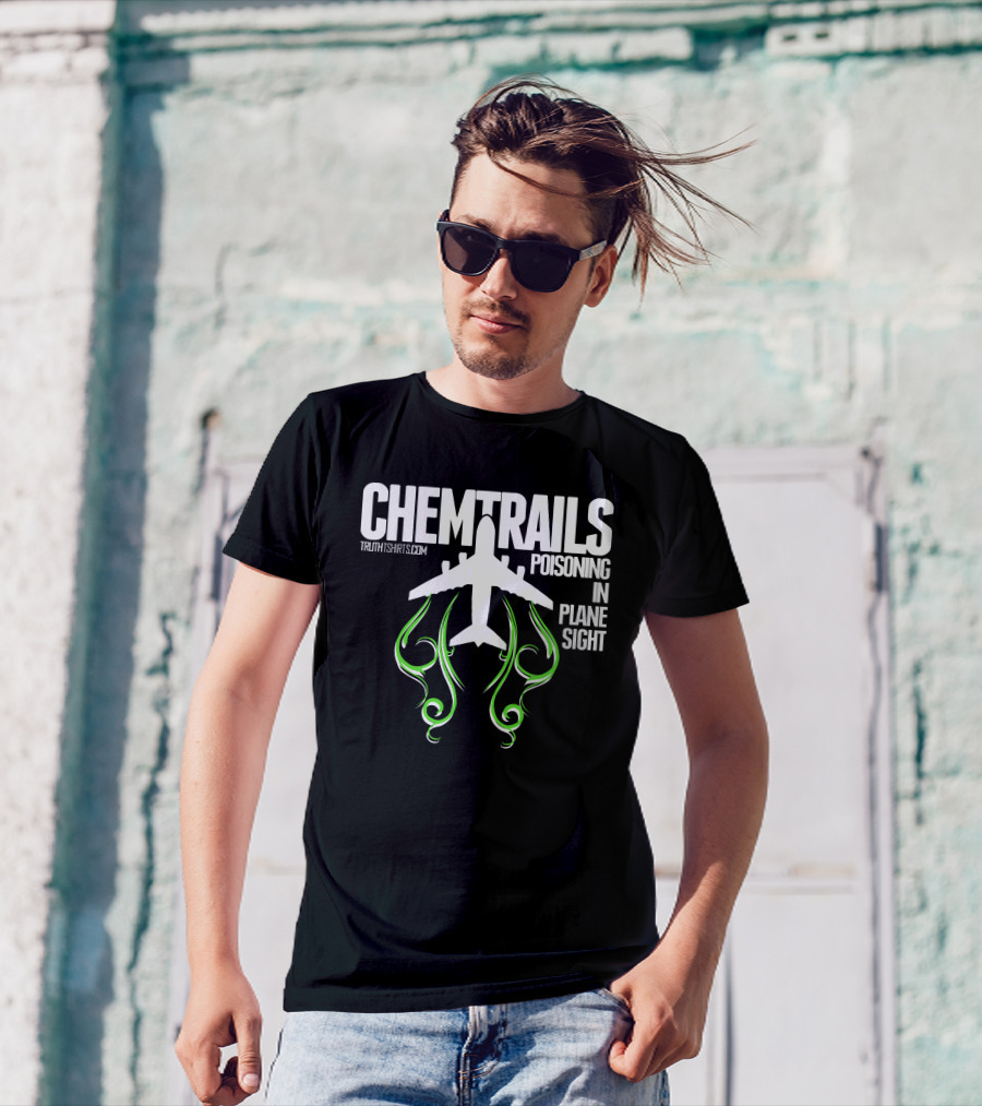 Chemtrails Poisoning In Plane Sight TruthTshirts.com T-Shirt