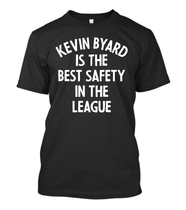 Kevin Byard Is The Best Safety In The League T-Shirt