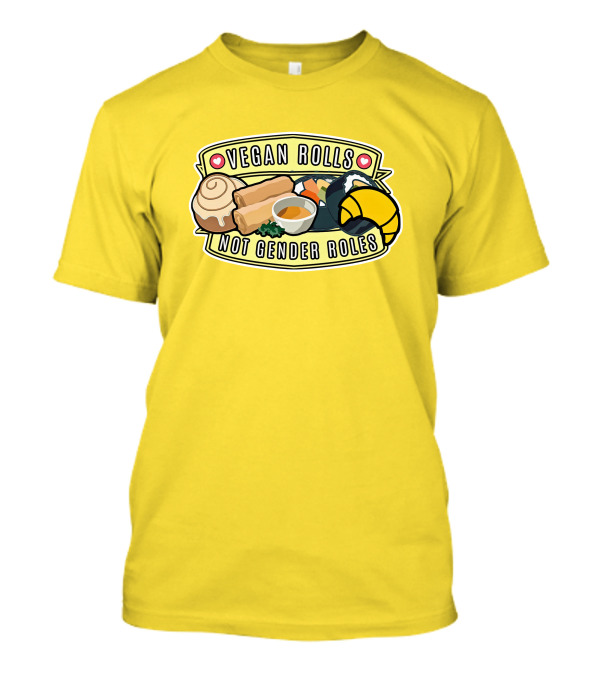 Vegan Rolls Not Gender Roles Sushi Cinnamon Bun Yellow Background T-Shirt
