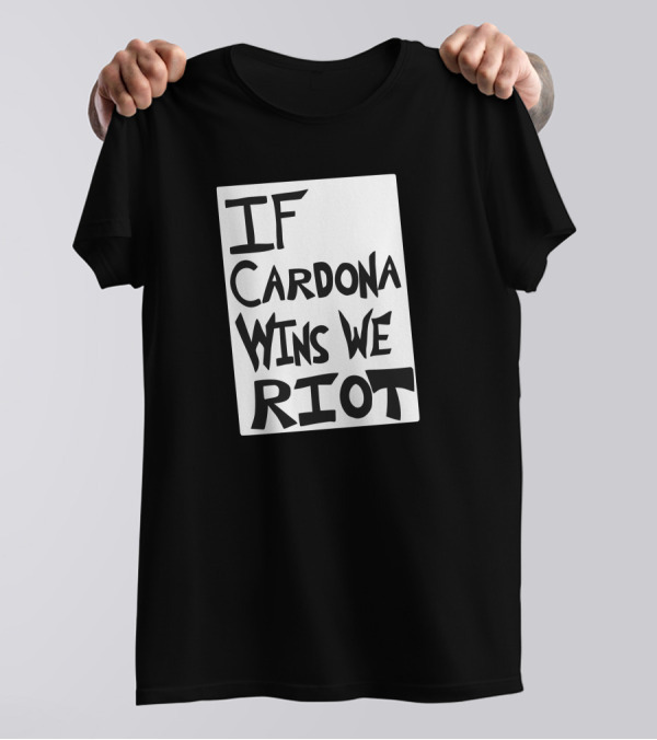 IF Cardona Wins We Riot Matt Cardona Pro Wrestling Fans T-Shirt