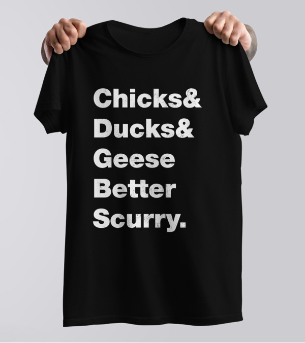Chicks And Ducks And Geese Better Scurry Rodgers And Hammerstein Oklahoma Music Lyric T-Shirt