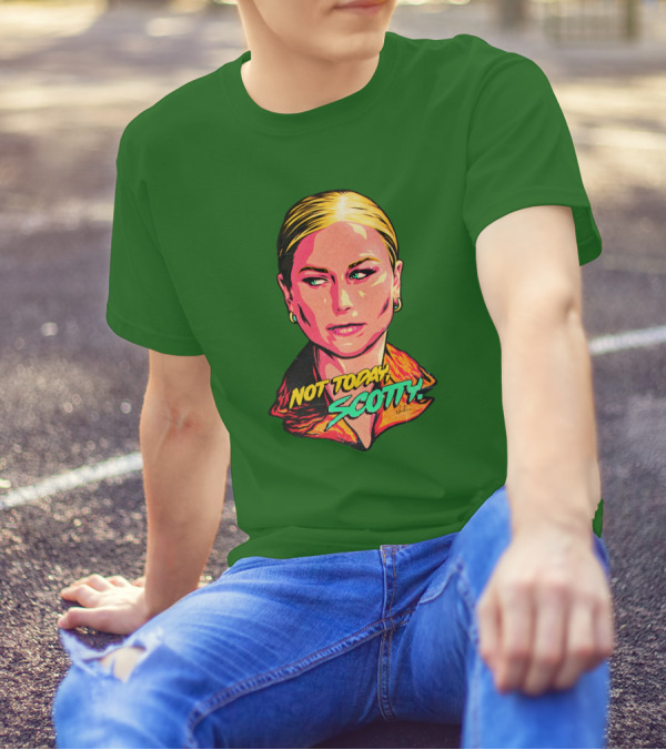 Not Today Scotty Grace Tame Nordacious T-Shirt
