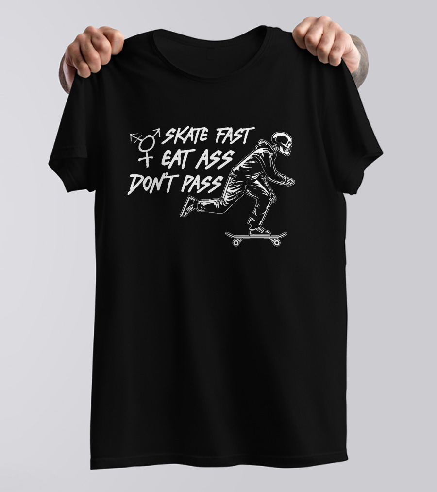 Toxic Femme Skate Fast Eat Ass Don't Pass Skeleton On Skateboard T-Shirt