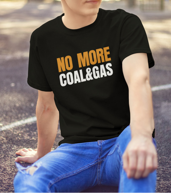 No More Coal And Gas Adam Bandt T-Shirt