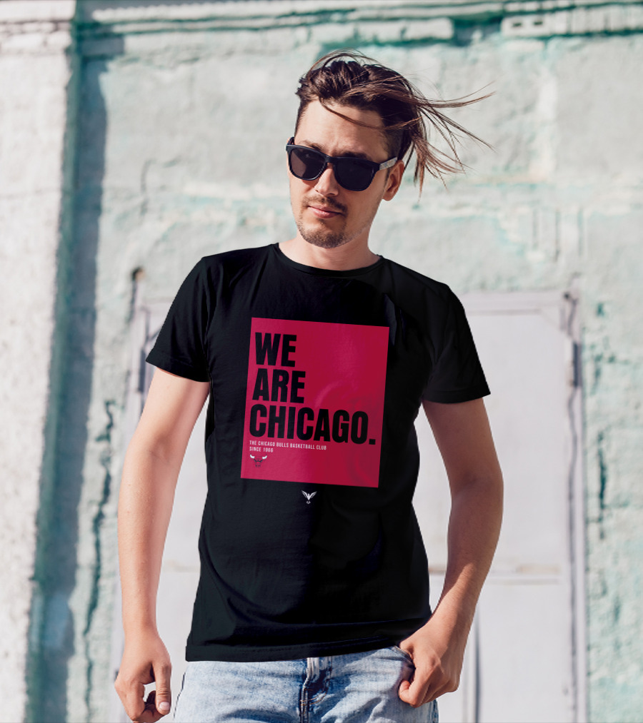 We Are Chicago The Chicago Bulls Basketball Club Since 1966 T-Shirt