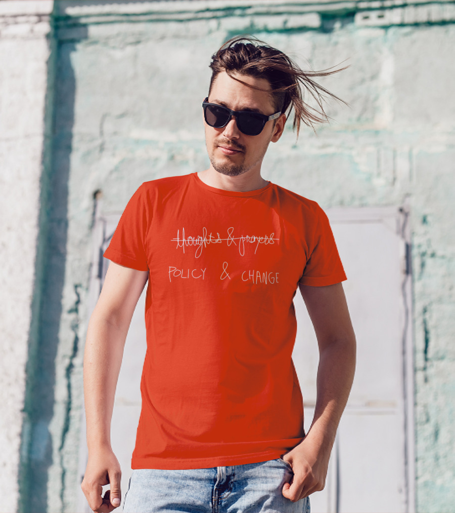 Thoughts And Prayers Crossed Out Policy And Change T-Shirt