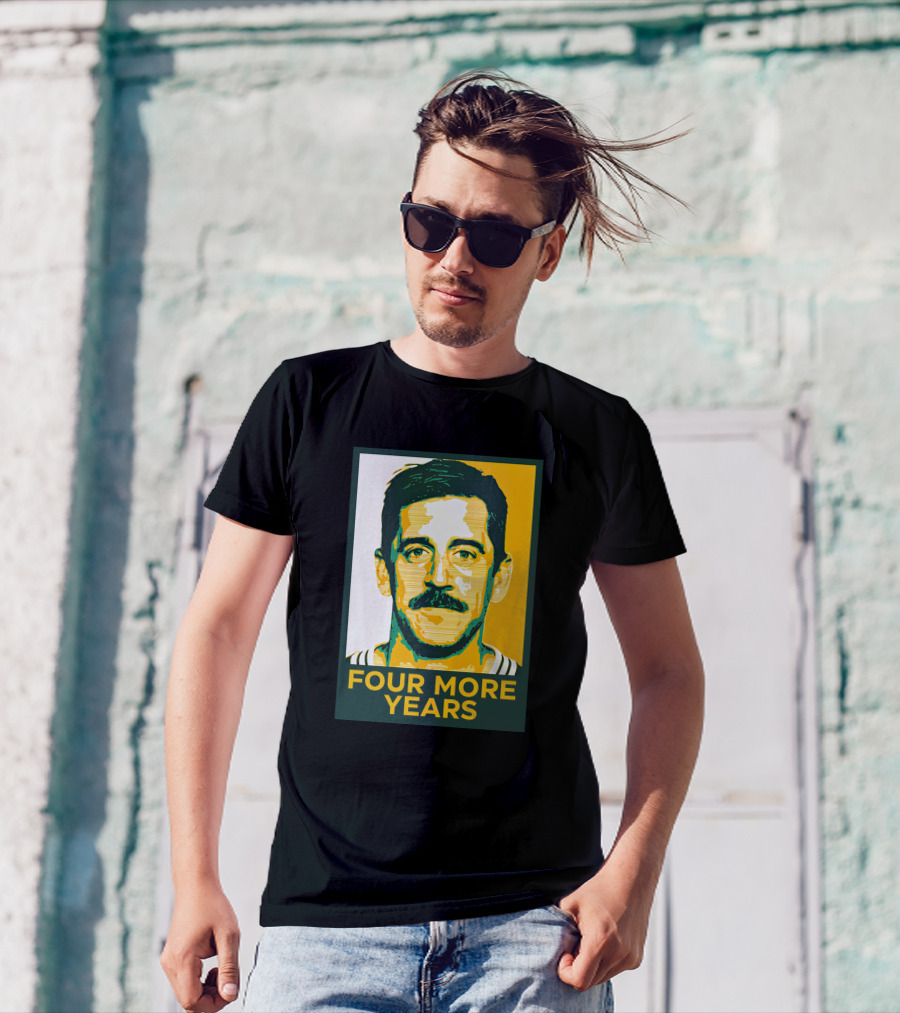 FOUR MORE YEARS AARON RODGERS T-Shirt