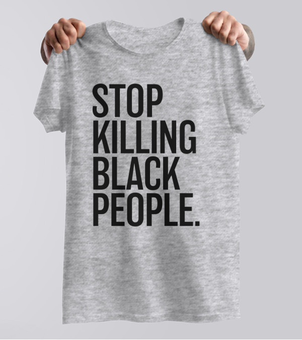 Stop Killing Black People Melanin T-Shirt