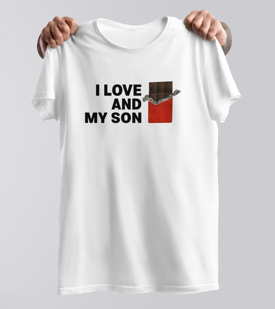 I Love Chocolate Bar Wrapper And My Son T-Shirt