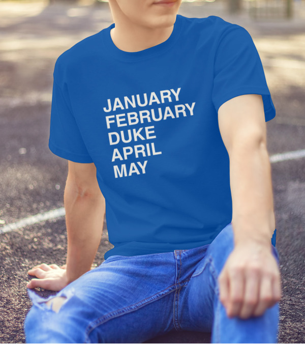 January February Duke April May Bold Blue T-Shirt
