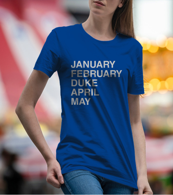 January February Duke April May Bold Blue T-Shirt