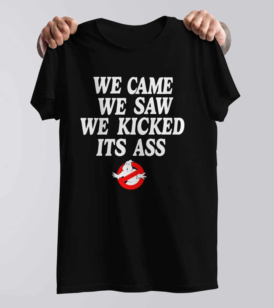 Chelsea Green Ghostbusters Logo We Came We Saw We Kicked Its Ass T-Shirt