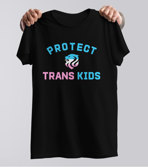 Protect Trans Kids Ol Reign Susie Rantz Kryptobanana Lion T-Shirt