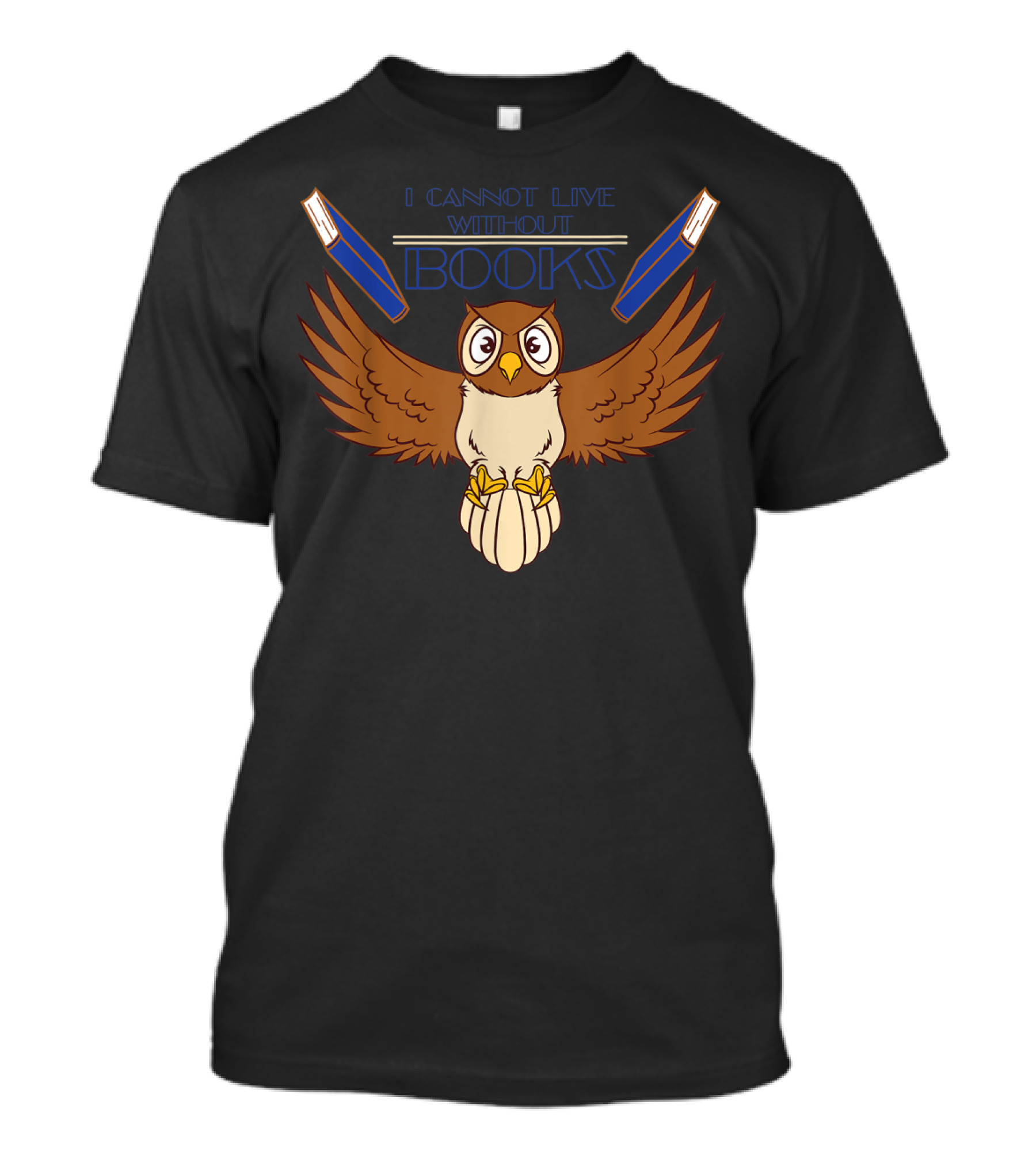 I Cannot Live Without Books Owl Book Lover Wings Expanded T-Shirt