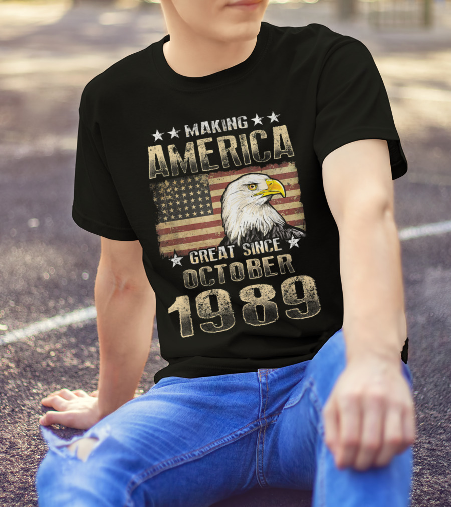 Making America Great Since October 1989 Eagle Flag Stars T-Shirt