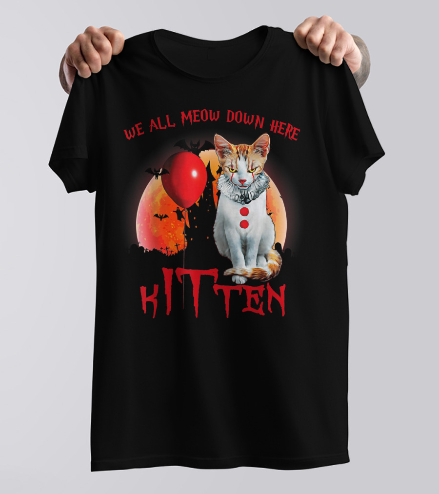 We All Meow Down Here Kitten Clown Cat Red Balloon Bat T-Shirt