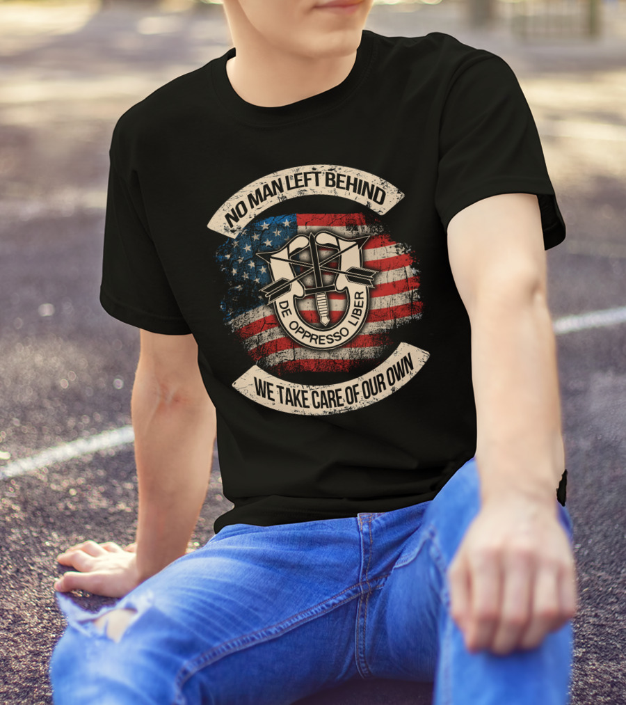No Man Left Behind De Oppresso Liber We Take Care Of Our Own American Flag T-Shirt